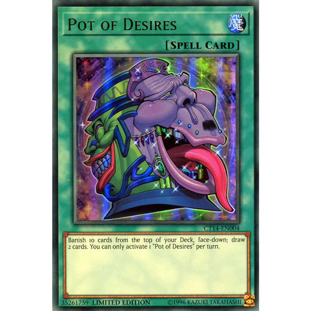 Pot of Desires CT14-EN004 Yu-Gi-Oh! Card from the Mega-Tin 2017 Promo Set