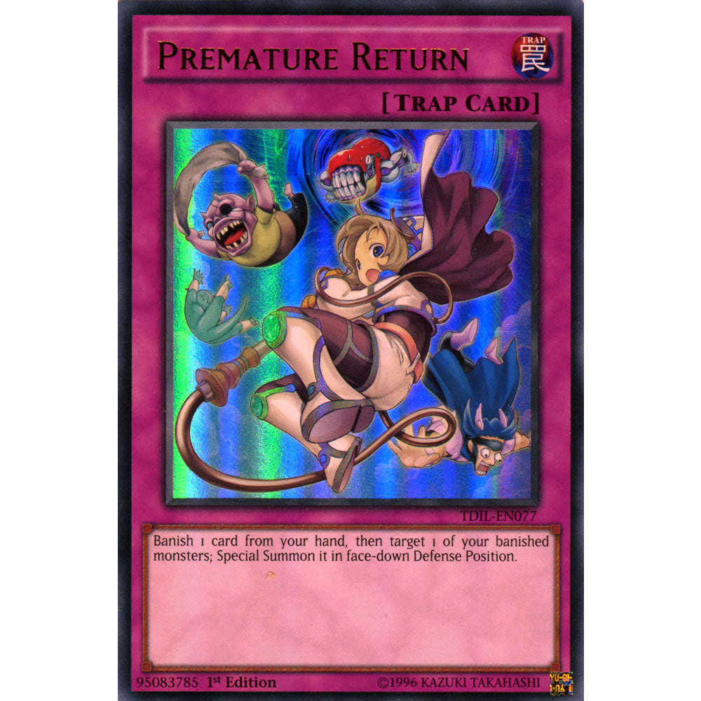 Premature Return TDIL-EN077 Yu-Gi-Oh! Card from the The Dark Illusion Set