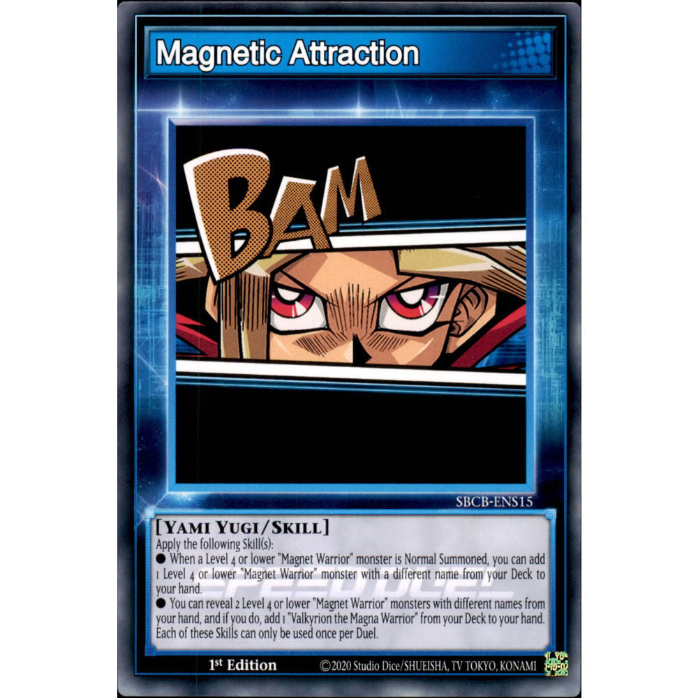 Magnetic Attraction SBCB-ENS15 Yu-Gi-Oh! Card from the Speed Duel: Battle City Set