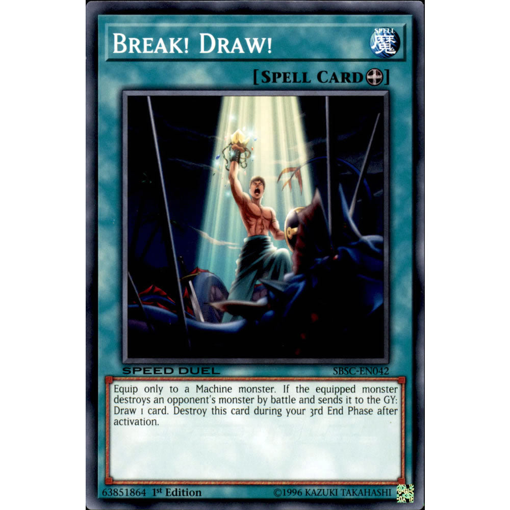 Break! Draw! SBSC-EN042 Yu-Gi-Oh! Card from the Speed Duel: Scars of Battle Set